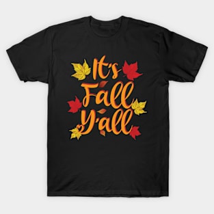 It's Fall Y'All - Funny Autumn T-Shirt